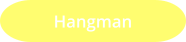 Hangman