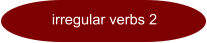 irregular verbs 2