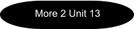 More 2 Unit 13