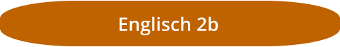 Englisch 2b