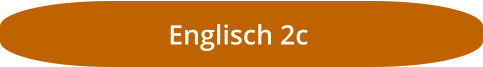 Englisch 2c