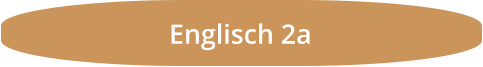 Englisch 2a