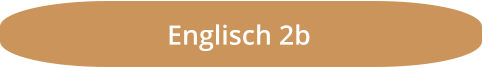 Englisch 2b