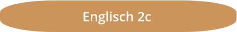 Englisch 2c