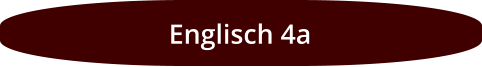Englisch 4a
