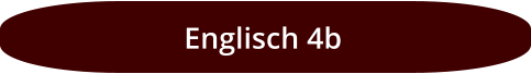 Englisch 4b