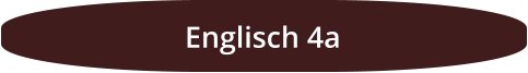 Englisch 4a
