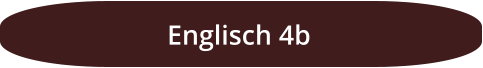 Englisch 4b