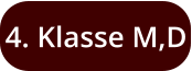 4. Klasse M,D