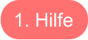 1. Hilfe