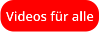 Videos für alle