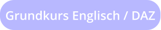 Grundkurs Englisch / DAZ