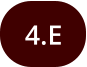 4.E